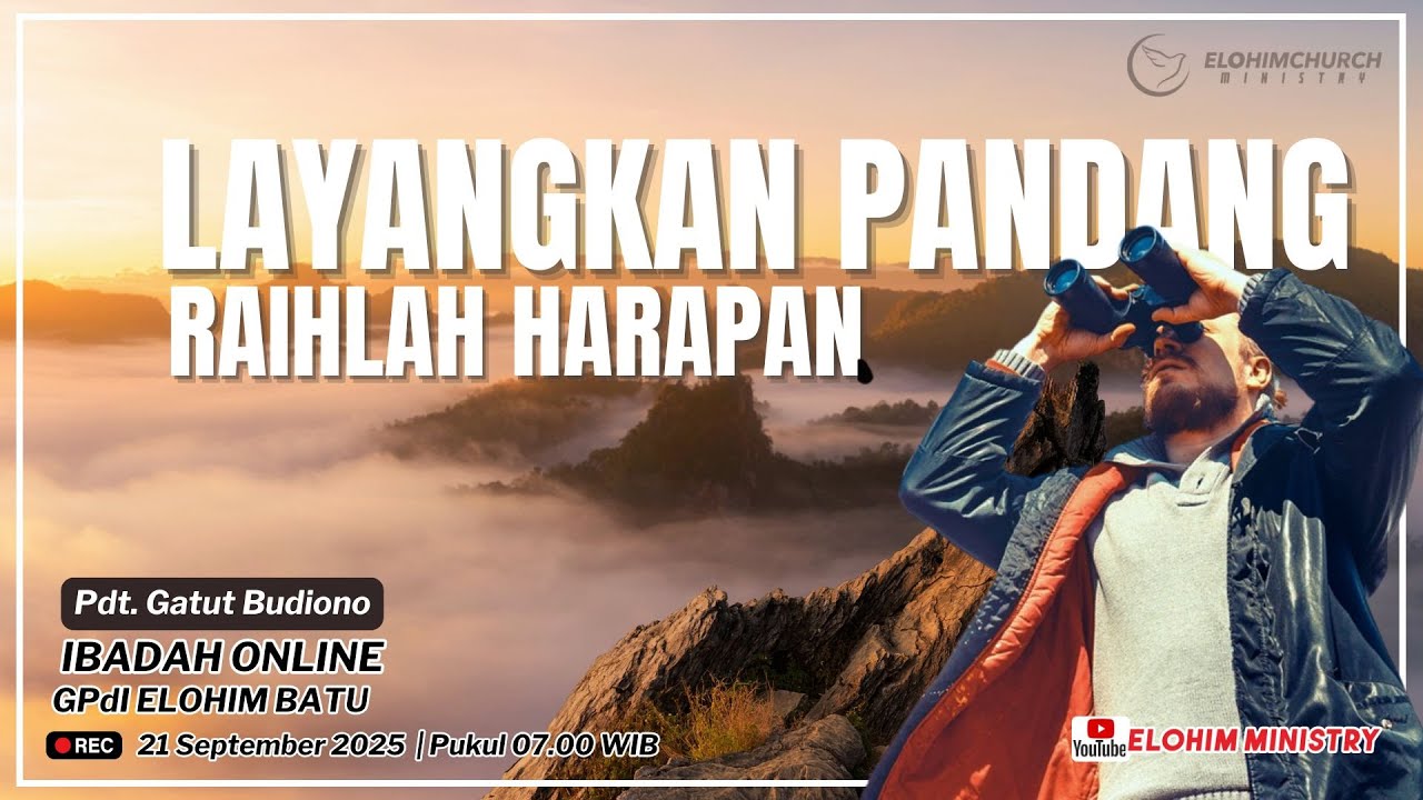 Ibadah Online GPdI Elohim Batu_21 Agustus 2025_Layangkan Pandang Raihlah Harapan_Pdt. Gatut Vydiono
