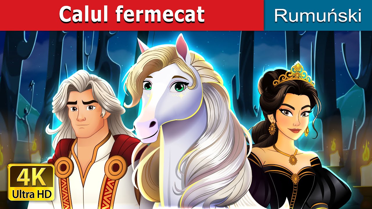 Calul fermecat | The Enchanted Horse story in Romanian | 