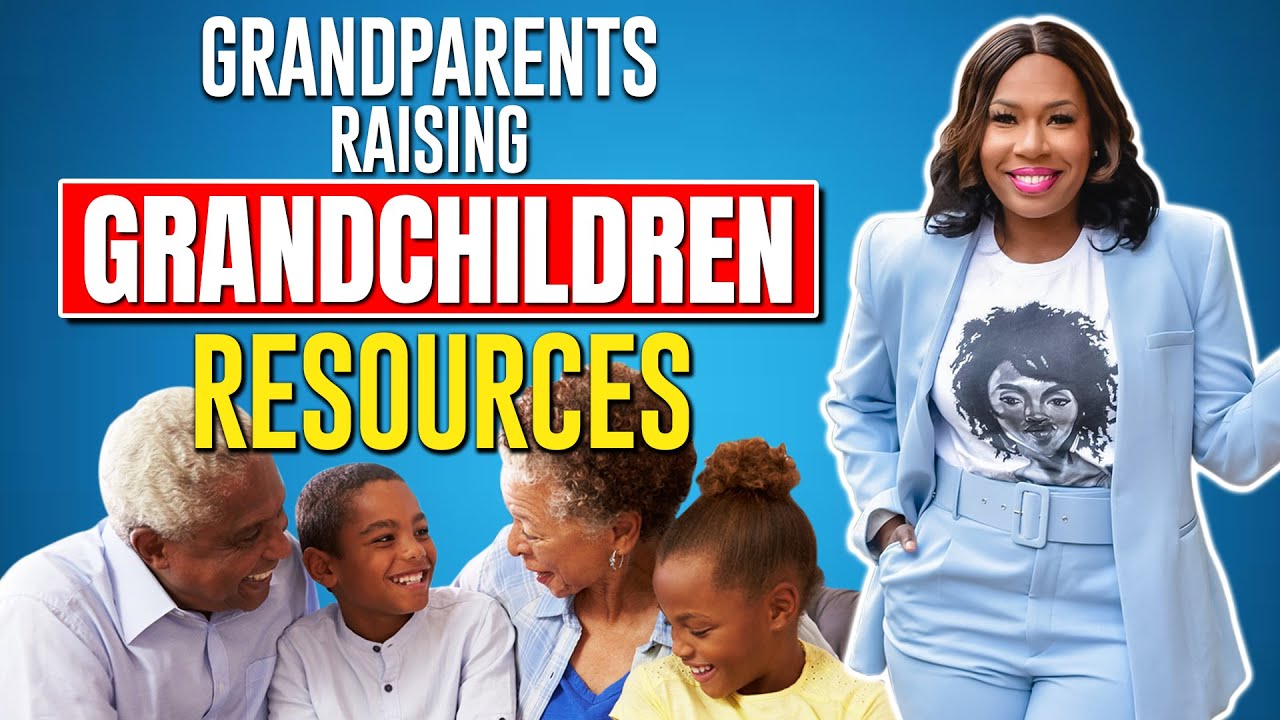GRANDPARENTS RAISING GRANDCHILDREN RESOURCES: $1000 FINANCIAL ASSISTANCE, HOUSING, NEW BILLS & MORE!