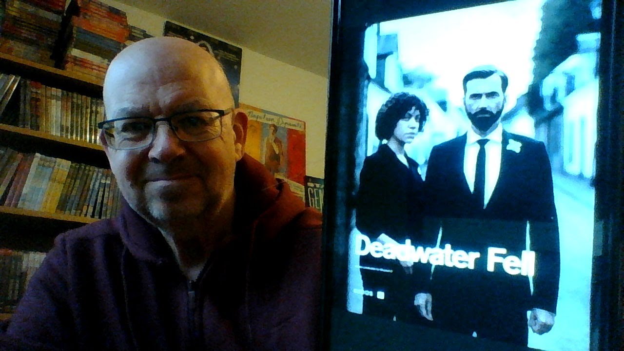 Deadwater Fell (Ch4 Drama) Series Review. Bernard has a look.