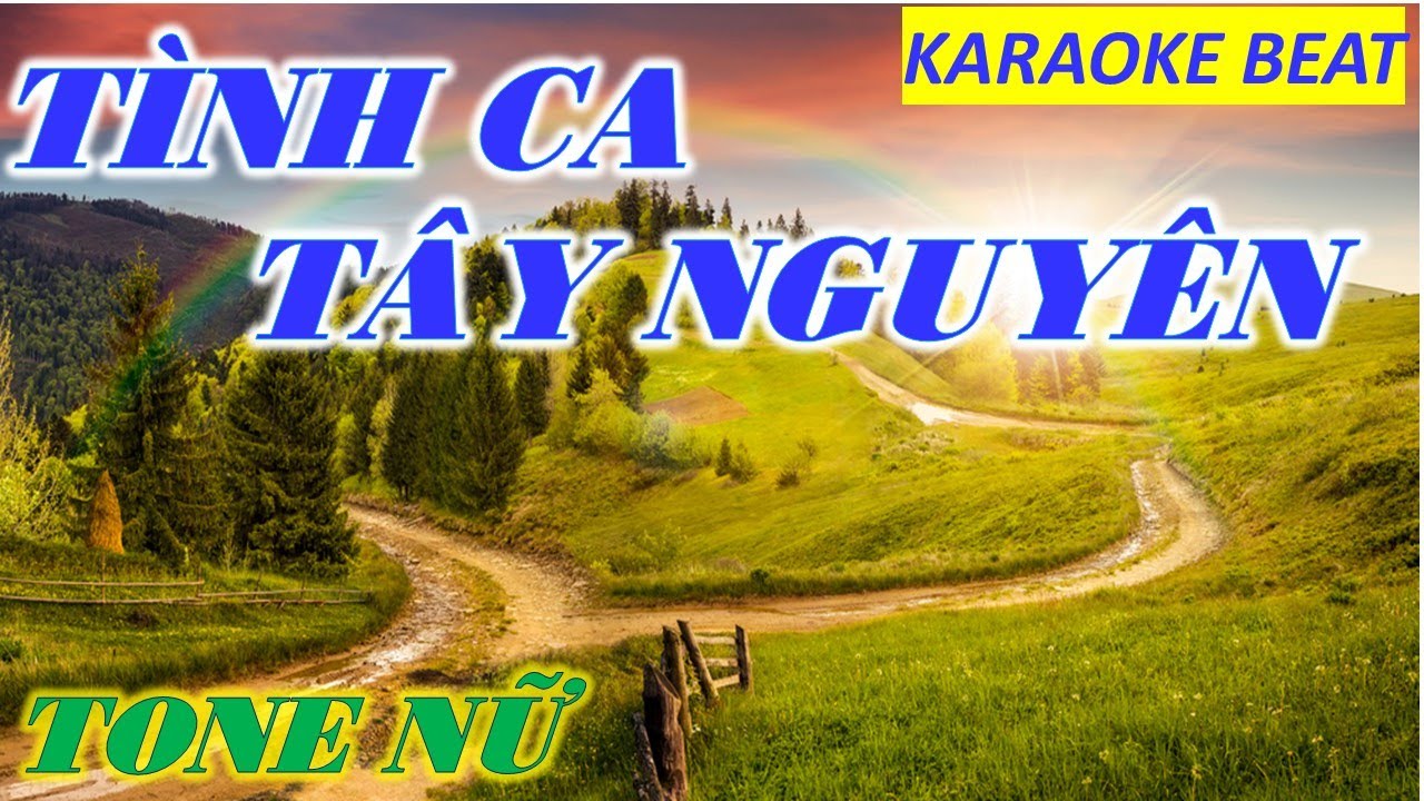 TÌNH CA TÂY NGUYÊN-KARAOKE TONE NỮ | BEAT HAY | CÔNG TRÌNH STUDIO