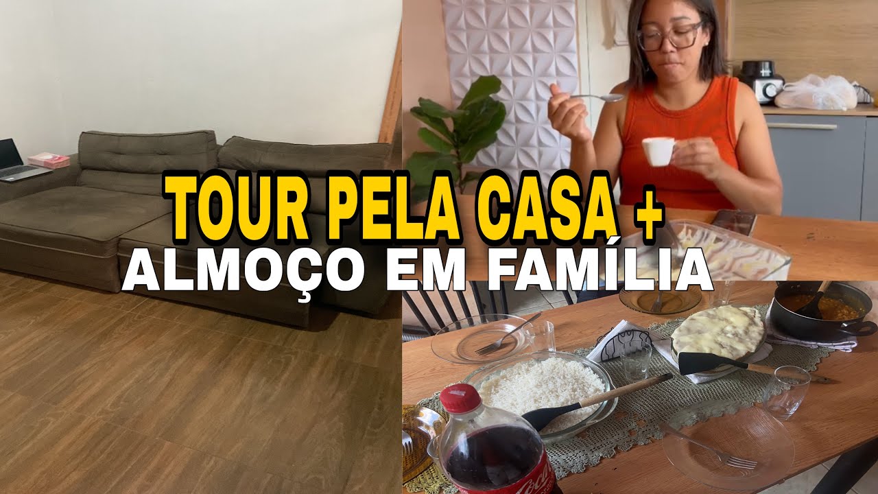 Tour Pela Casa Nova + Almoço Simples em Família