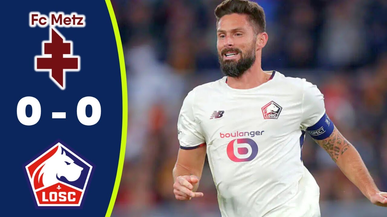 Metz - Lille 0-0 R&eacute;sum&eacute; | Ligue 1 Highlights | LOSC vs Metz 