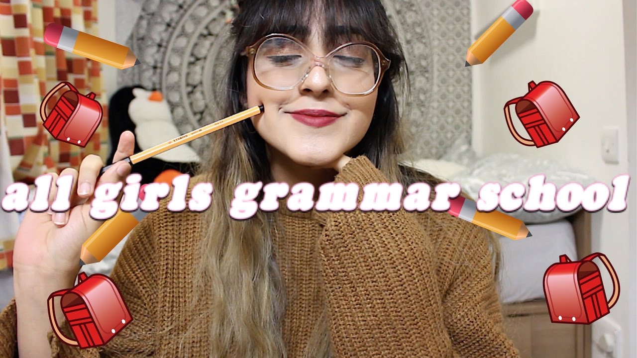 what all girls grammar school is really like.