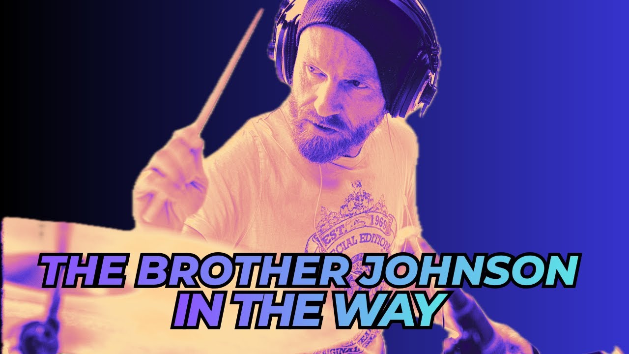 THE BROTHERS JOHNSON - IN THE WAY - DRUMCOVER
