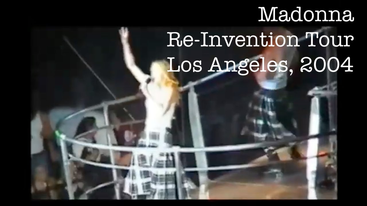 Madonna - Reinvention Tour - Los Angeles - May 27th 2004.