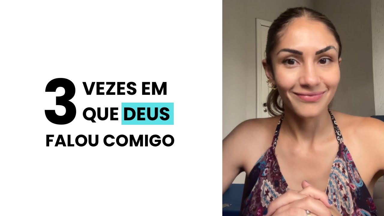 3 vezes em que Deus falou comigo 