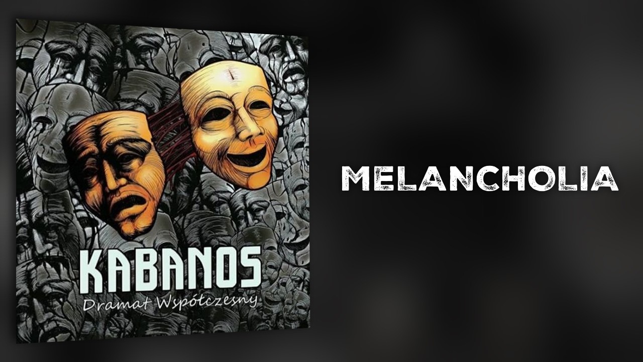 KABANOS - Melancholia 02/12 (Dramat Wsp&oacute;łczesny) 2014 *z tekstem