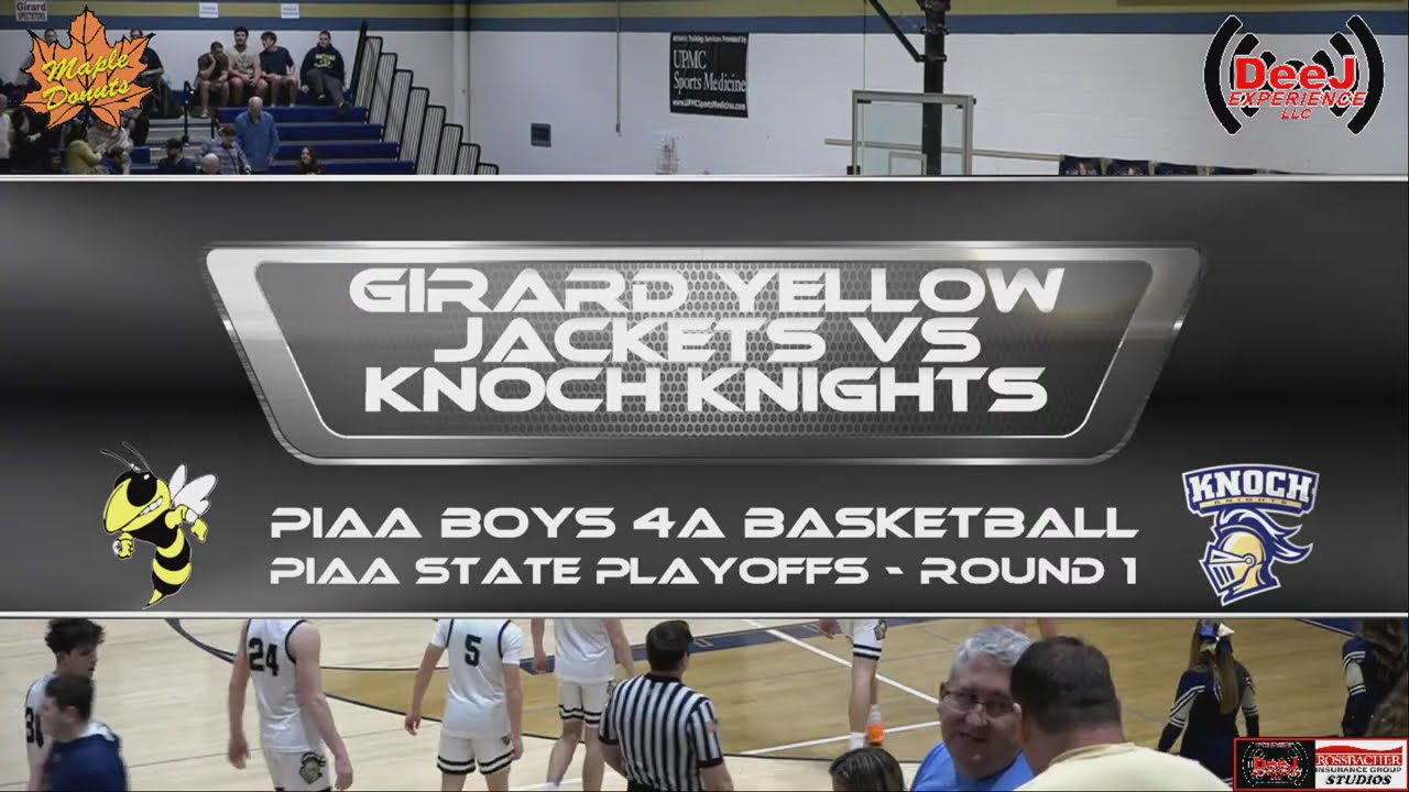 PIAA 4A BOYS BASKETBALL STATE PLAYOFFS 1ST ROUND GIRARD YELLOW JACKETS VS KNOCH KNIGHTS