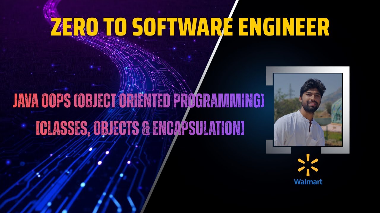 Java OOPS Explained Part-1 | Classes, Objects & Encapsulation