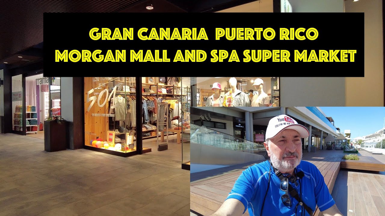 Gran Canaria Puerto Rico  Morgan Mall  and Spar Supermarket