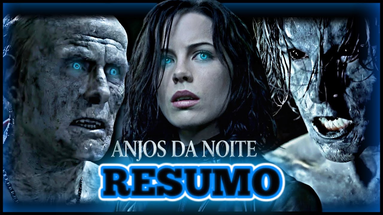 ANJOS DA NOITE: UNDERWORLD — RESUMO COMPLETO DO 1º FILME