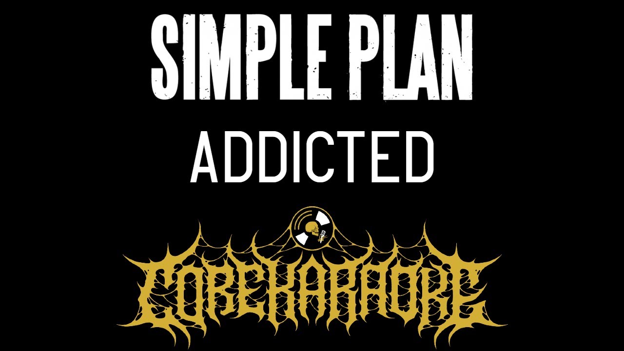 Simple Plan - Addicted [Karaoke Instrumental]