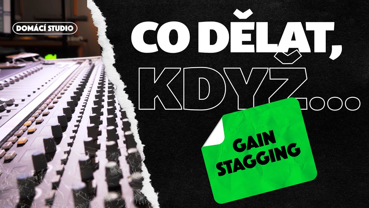 [Co dělat, když…] Nahrávka zní přebuzeně? Praktický návod na Gain Staging