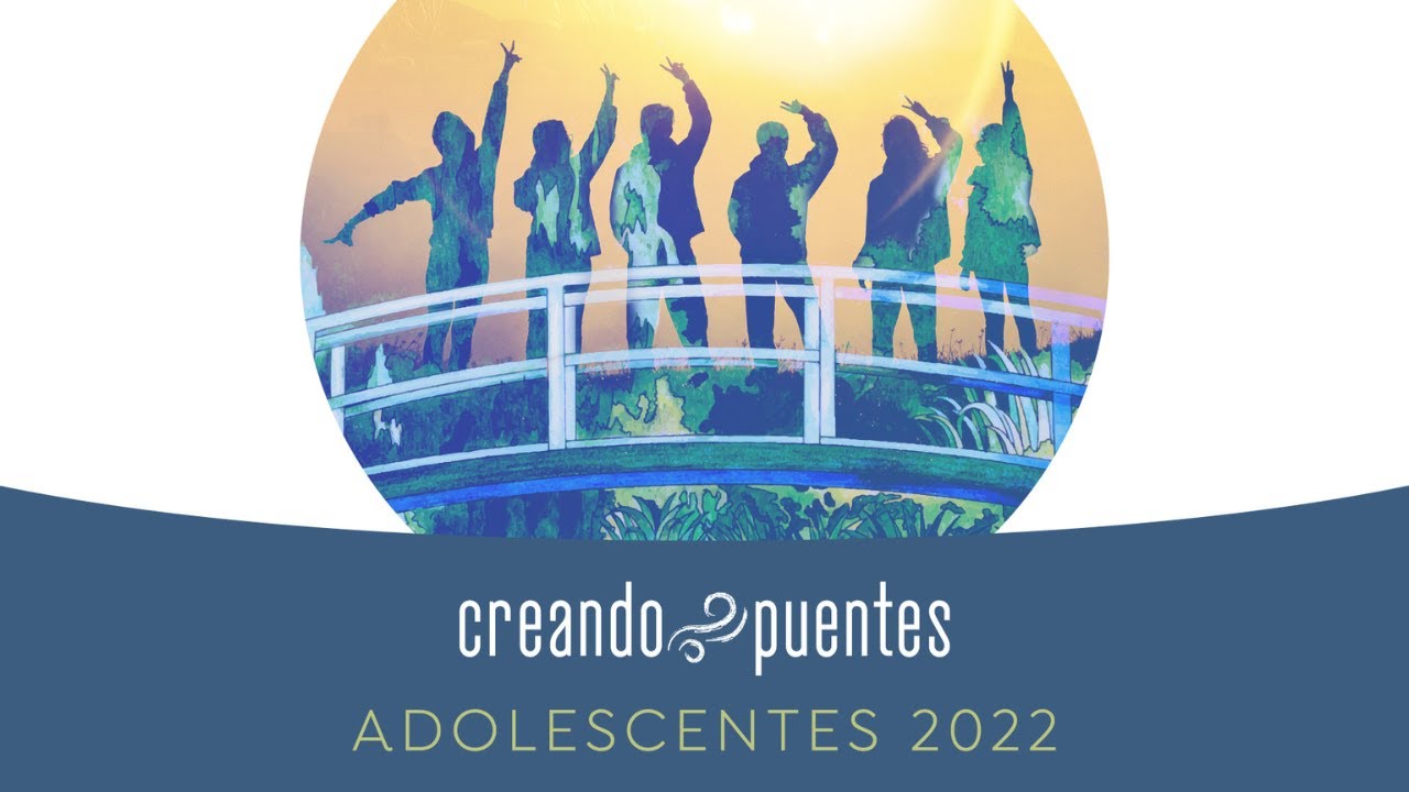 Creando Puentes Adolescentes 2022