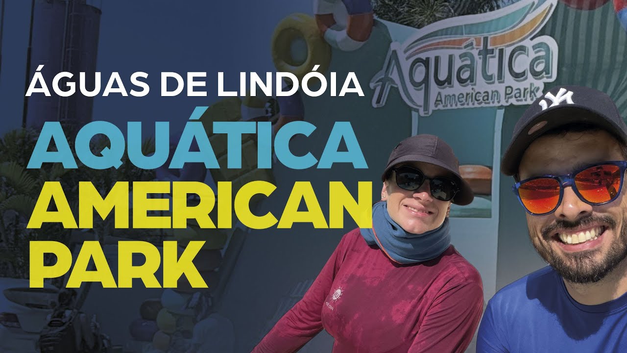 Dia de parque aqu&aacute;tico em &Aacute;guas de Lind&oacute;ia, Aqu&aacute;tica American Park!