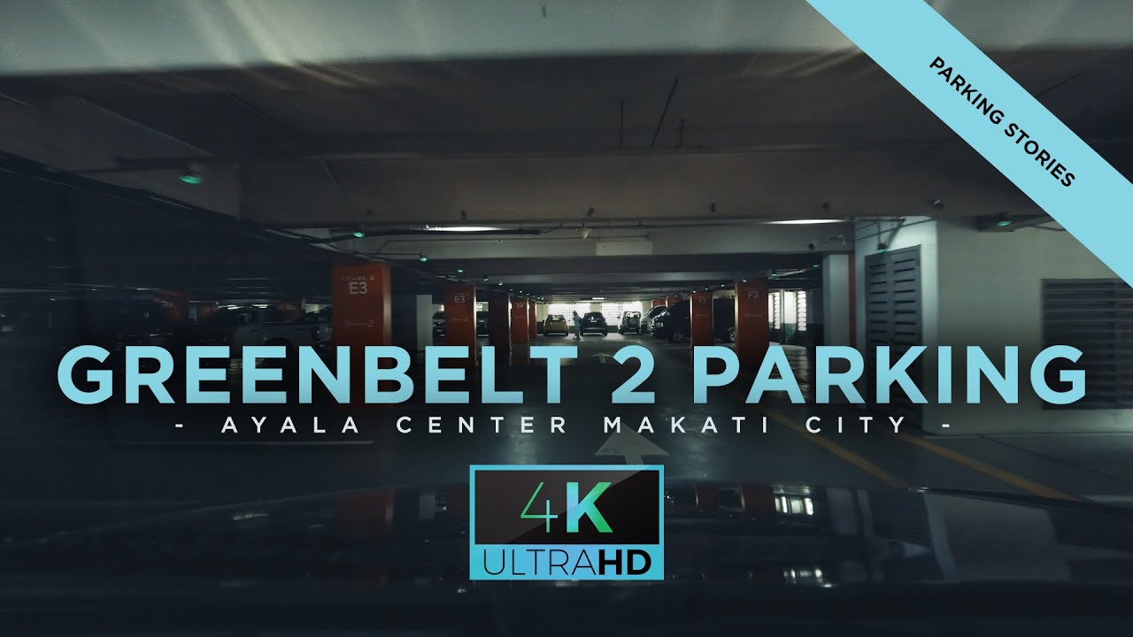 Greenbelt 2 Parking in 4K Makati City | Greenbelt mall Makati parking tour and rates