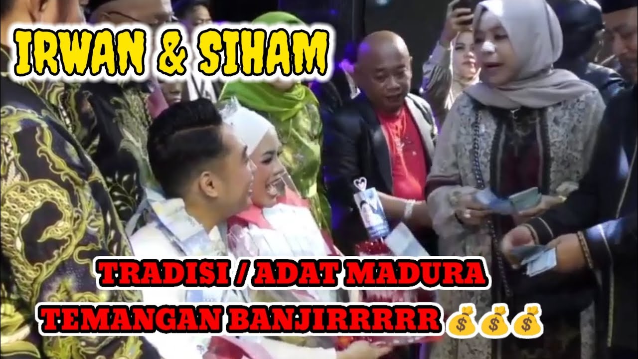 TRADISI/ADAT MADURA ❗😱TEMANGAN BANJIRRRR 💰💰💰 || IRWAN & SIHAM || @KanjengIrwanKrisdiyanto