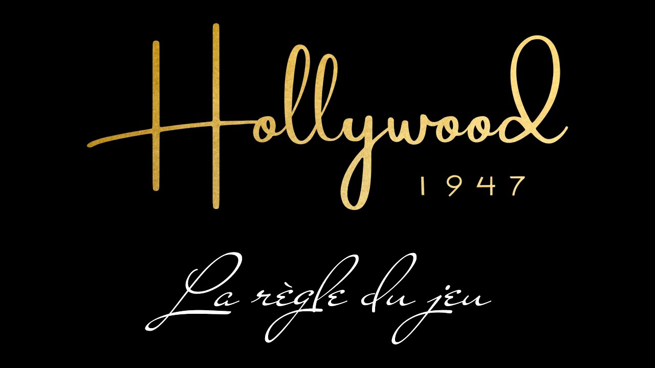 Hollywood 1947 : La règle complète !