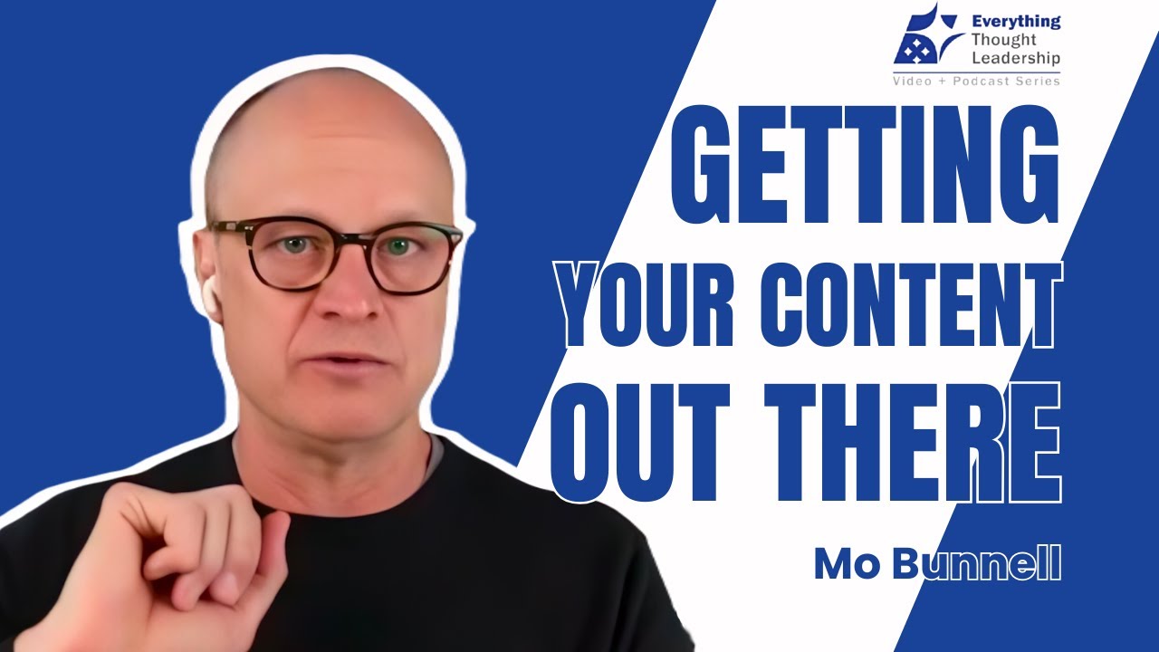 Episode Highlights – Creating the Content Isn't the End: Build a Relationship Ecosystem – Mo Bunnell