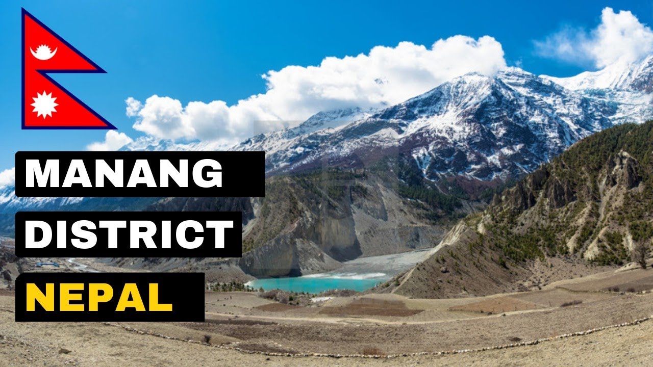 Exploring Manang District of Nepal | Travelers Destination