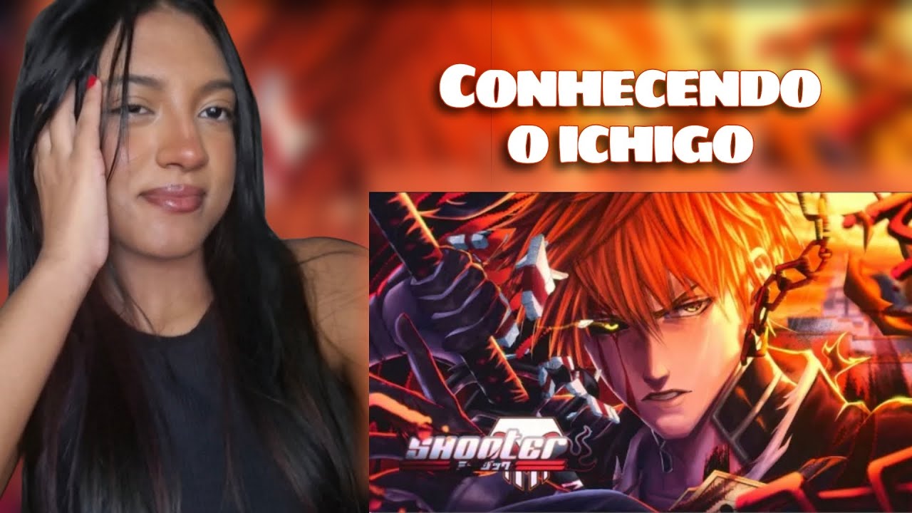REACT ao: Shooter - Fugir de Mim (Ichigo)