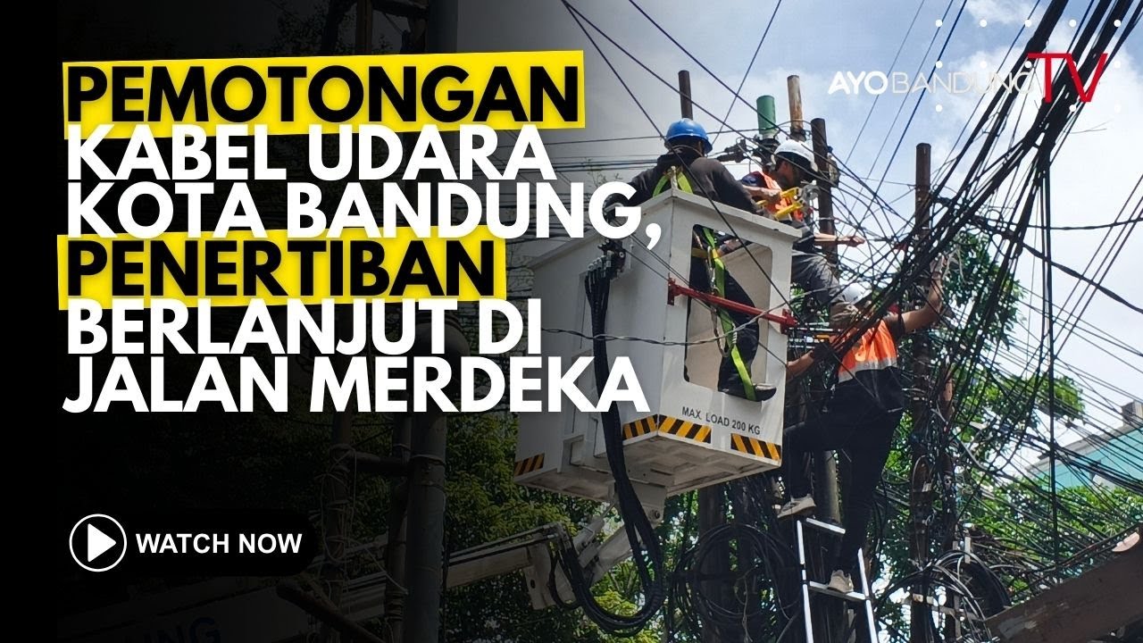 Pemotongan Kabel Udara Kota Bandung Terus Berjalan, Penertiban Berlanjut di Kawasan Jalan Merdeka