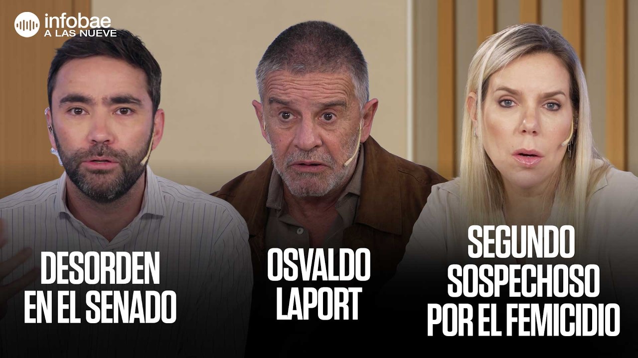 NUEVO DETENIDO de CASO AGOSTINA VEGA, DESORDEN en el SENADO y ENTREVISTA con OSVALDO LAPORT | 5/6