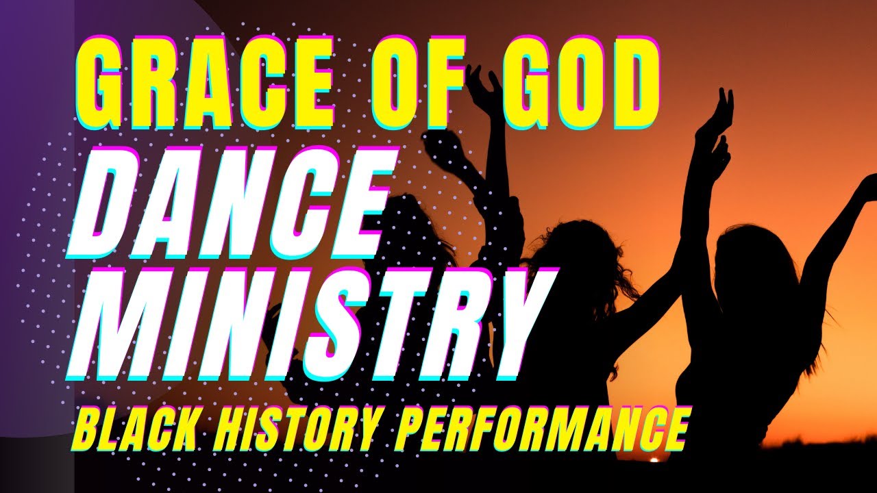 Grace of God Dance Ministry | Black History Month Performance at Oak Cliff Bible Fellowship