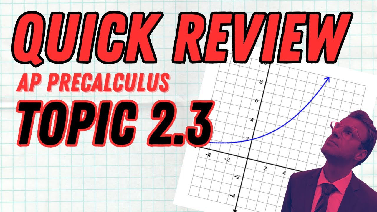 Quick Review Topic 2.3 Exponential Functions - AP Precalculus