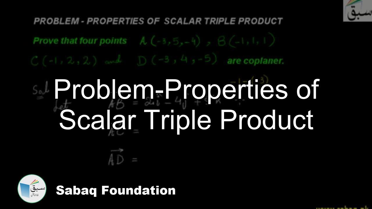 Problem-Properties of Scalar Triple Product, Math Lecture | Sabaq.pk