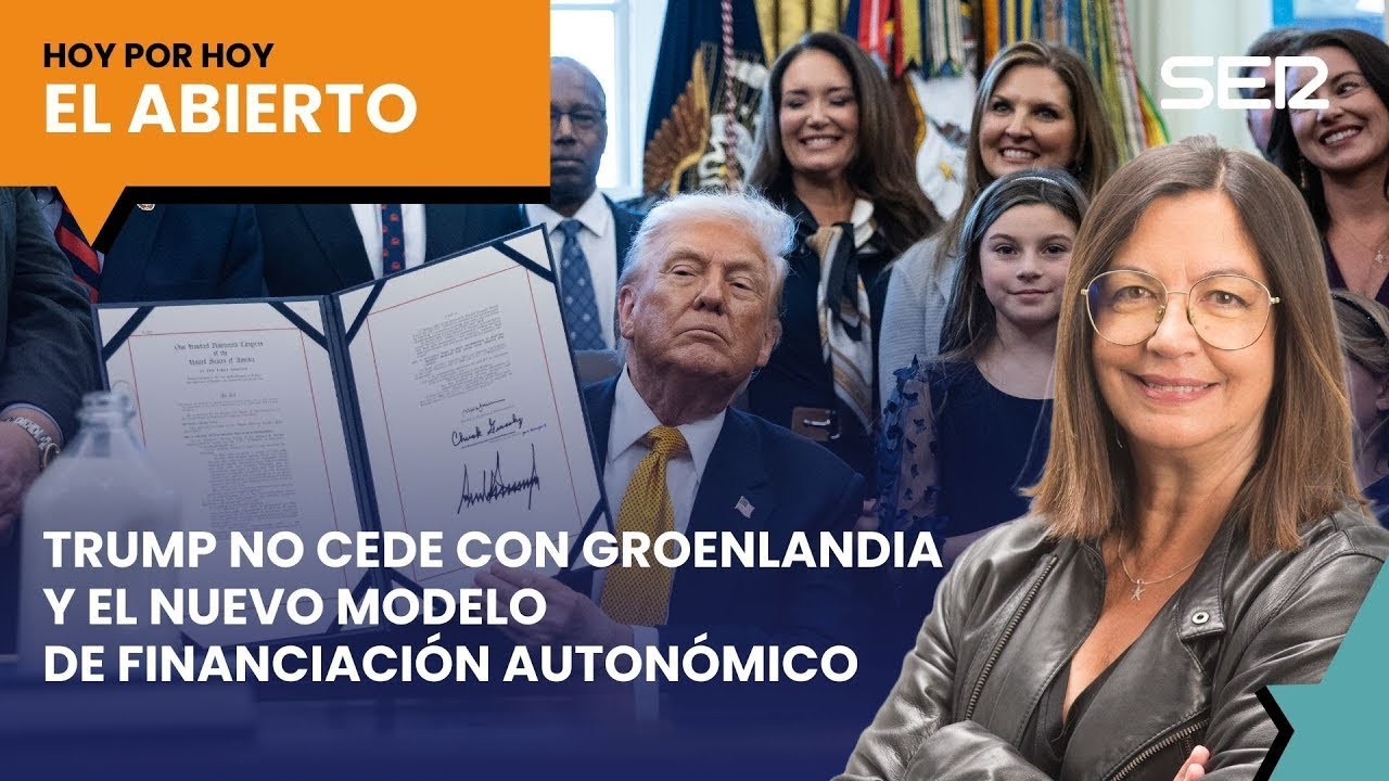 Trump no cede con Groenlandia y el nuevo modelo de financiación autonómico | El Abierto (15/01/2026)