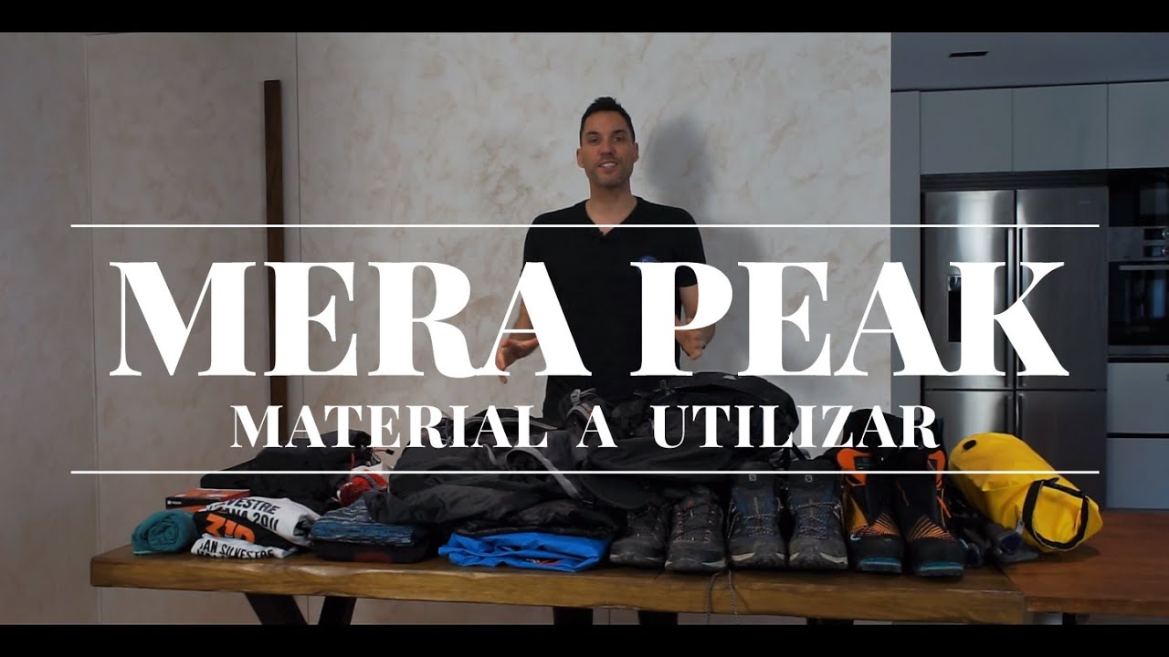 🗻 MERA PEAK, MATERIAL A UTILIZAR // Trekking + Expedición (2022)