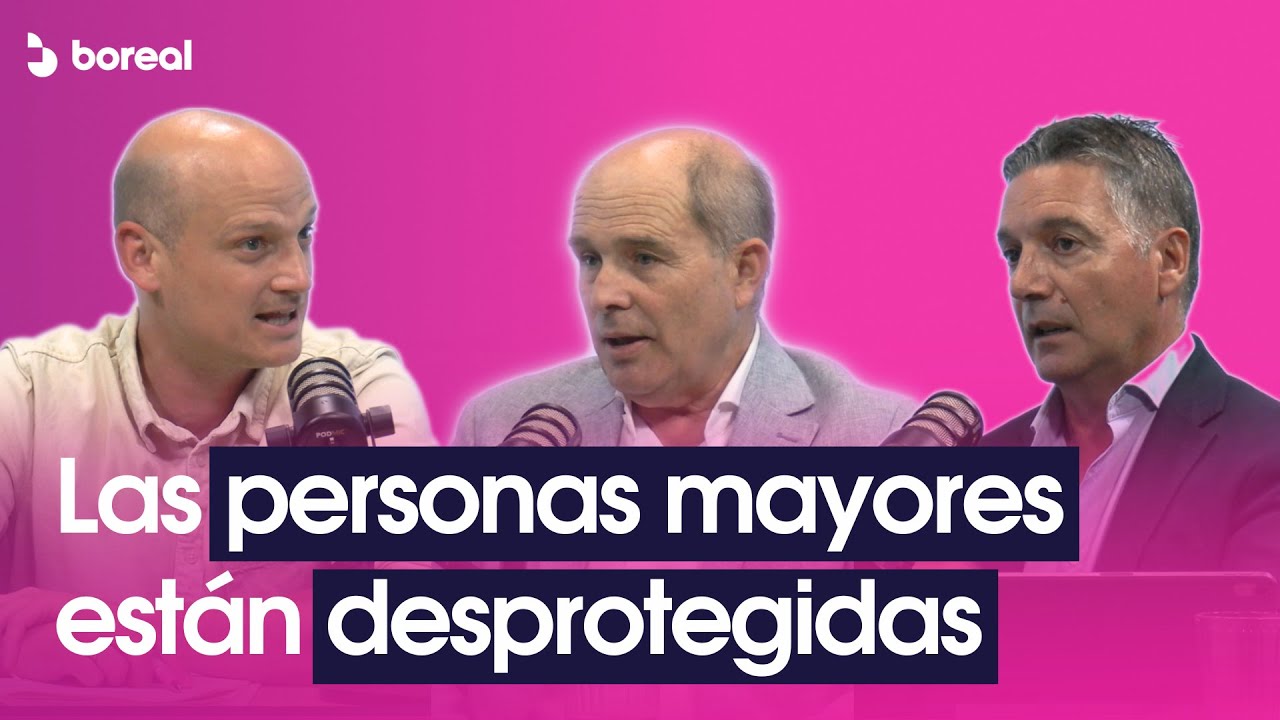 Protección para las personas mayores. |  Iniciativa Legislativa Popular | Boreal Podcast #8