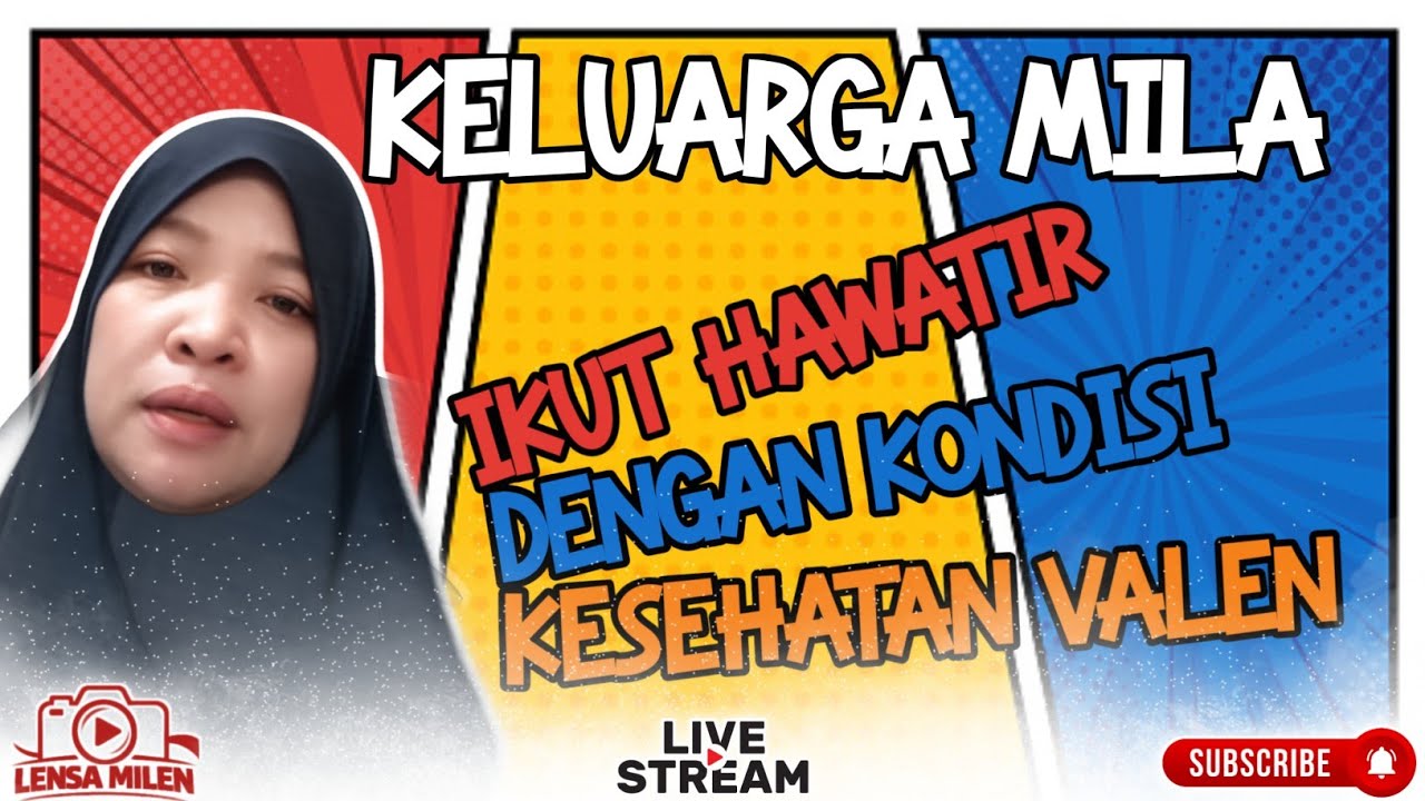 KONDISI VALEN SUDAH MEMBAIK ❗ MILA DAN KELUARGA LEGA | Lensa Milen