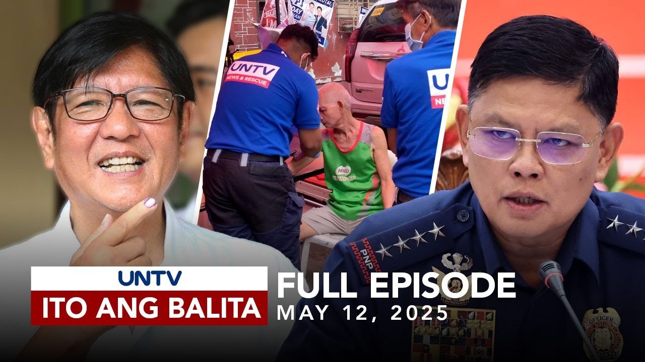UNTV: Ito Ang Balita | May 12, 2025