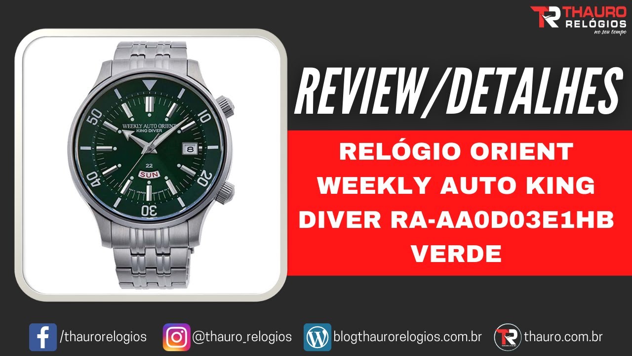 Review / Unboxing: Relógio Orient Weekly Auto KING DIVER RA-AA0D03E1HB Verde - Thauro Relógios