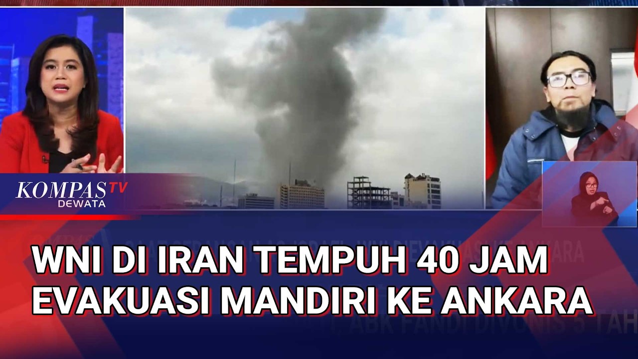 [FULL] Cerita WNI di Iran Evakuasi Mandiri ke Ankara, Tempuh Waktu 40 Jam dari Teheran