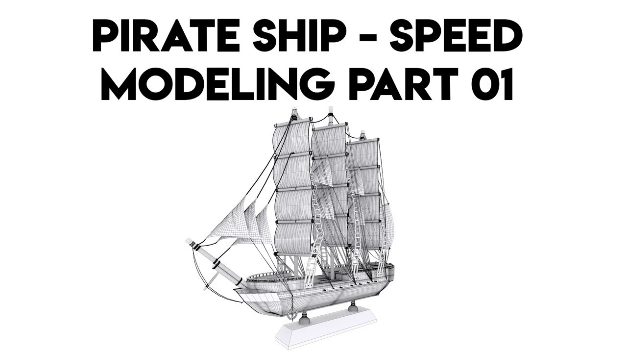 Pirate Ship - Speed Modelling | Part 01 | Timelapse | 3DS Max