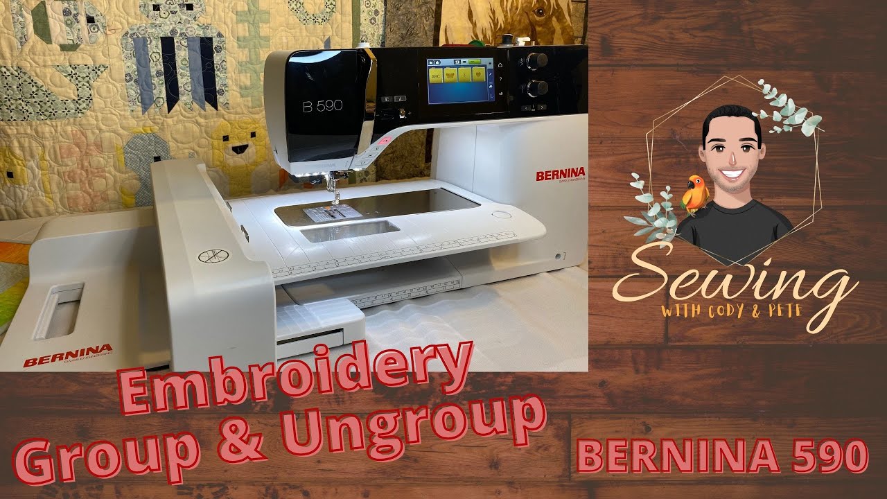 Bernina Embroidery Group & Ungroup On B590