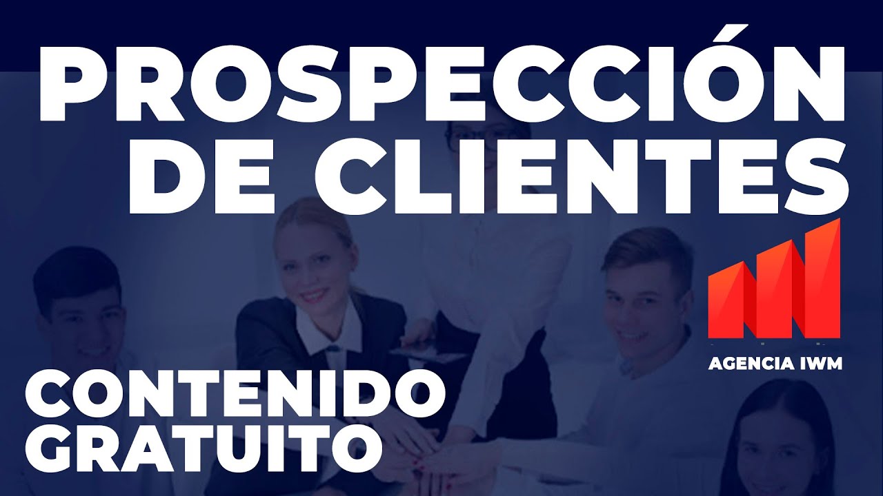 Cómo prospectar clientes,  Técnicas para Prospección de clientes