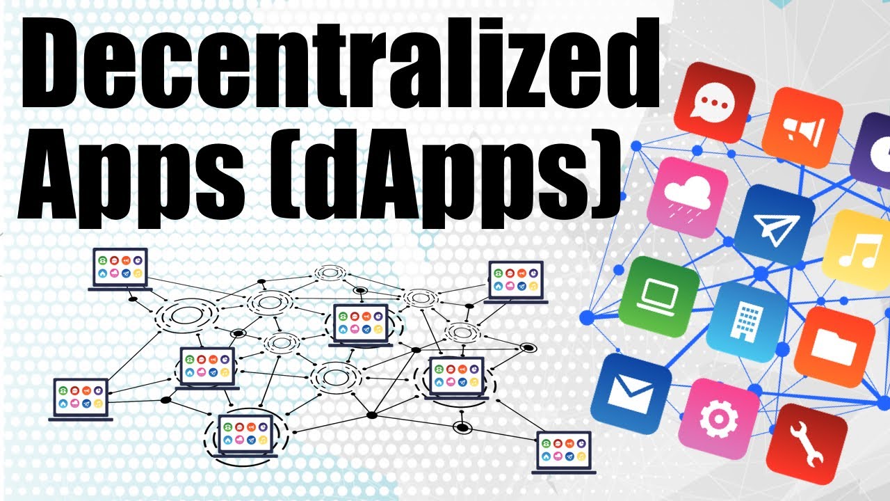 Decentralized Applications (dApps) - Explanation with Use Cases and 8 Examples