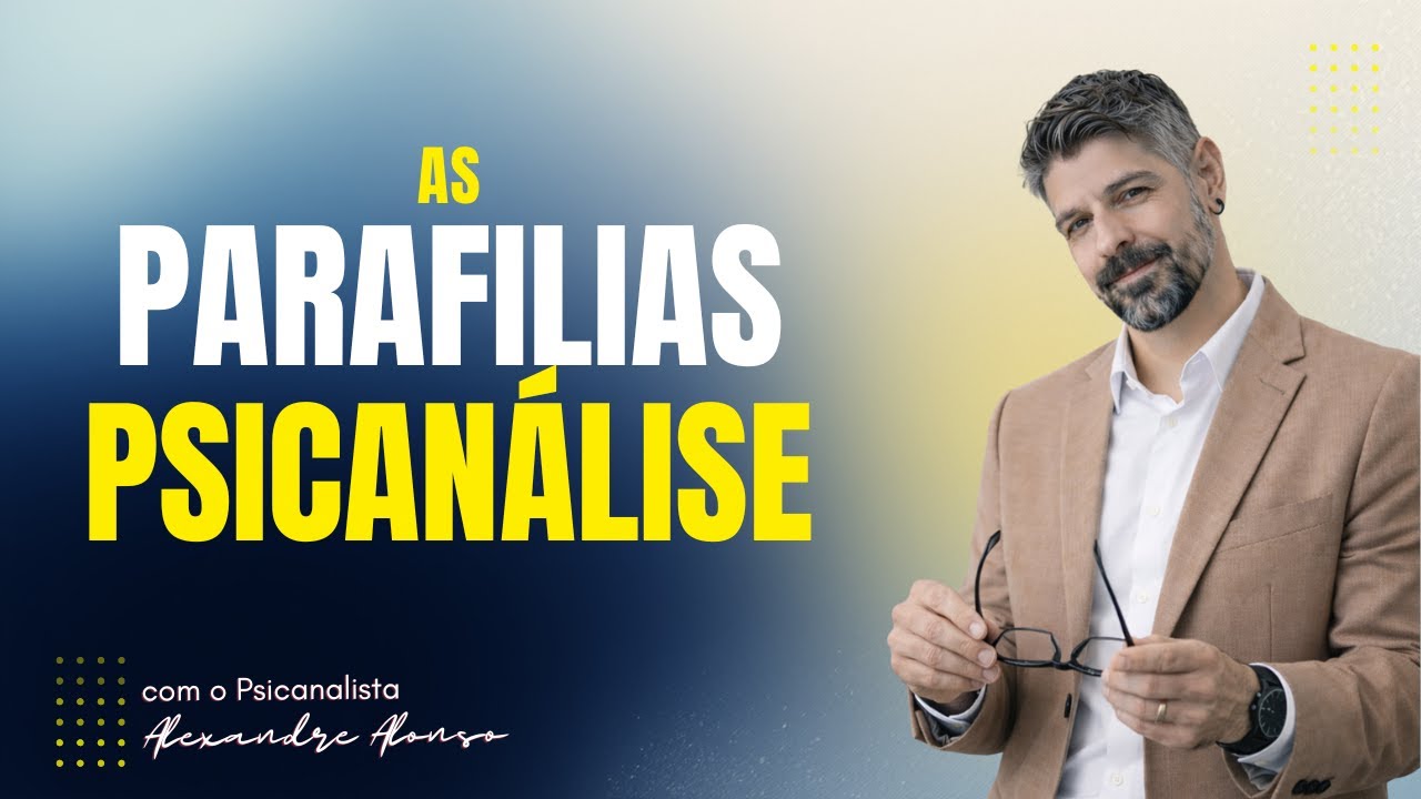 PARAFILIAS NA TEORIA PSICANALÍTICA | Alexandre Alonso