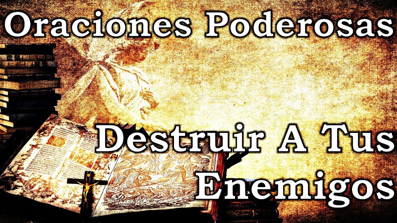 6 Oraciones Poderosas Para DESTRUIR A Tus ENEMIGOS
