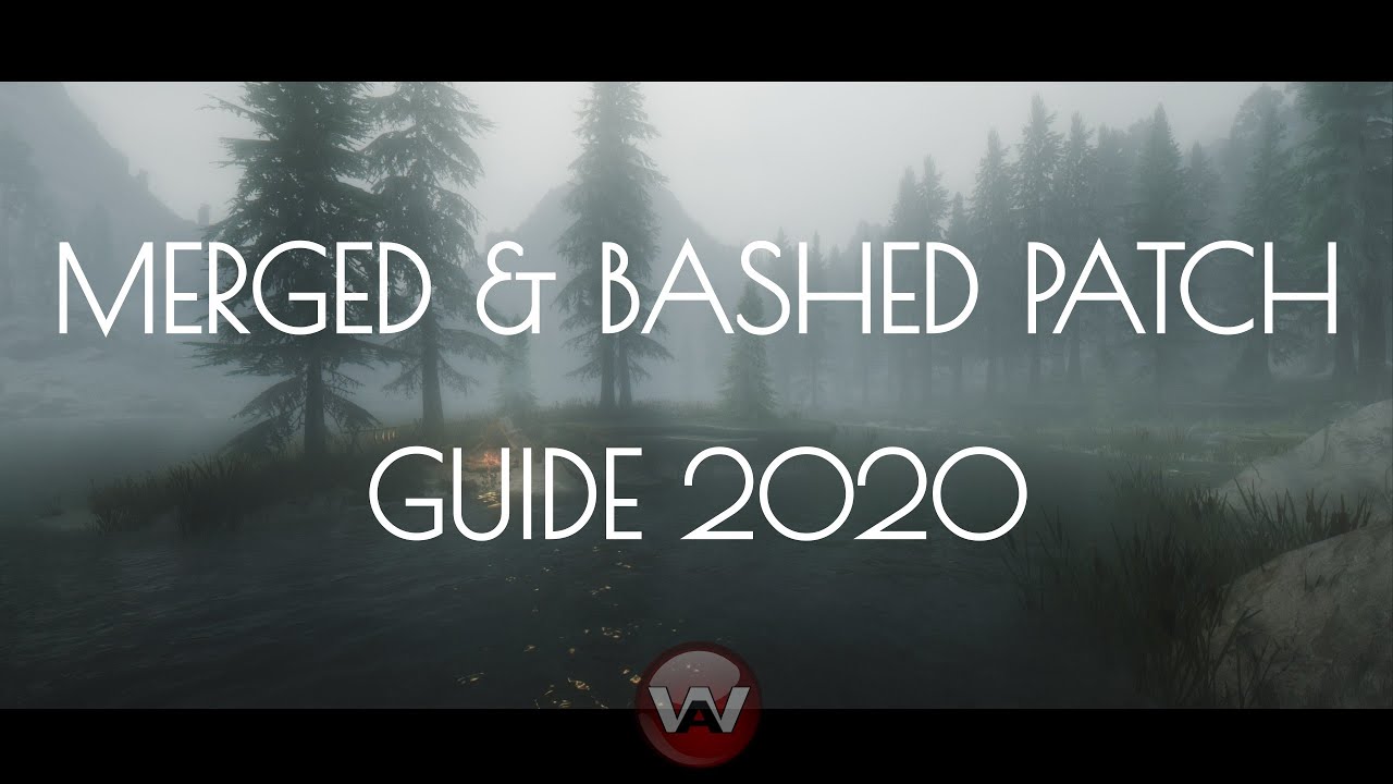Руководство по патчу Merged & Bashed 2020 | Skyrim Special Edition