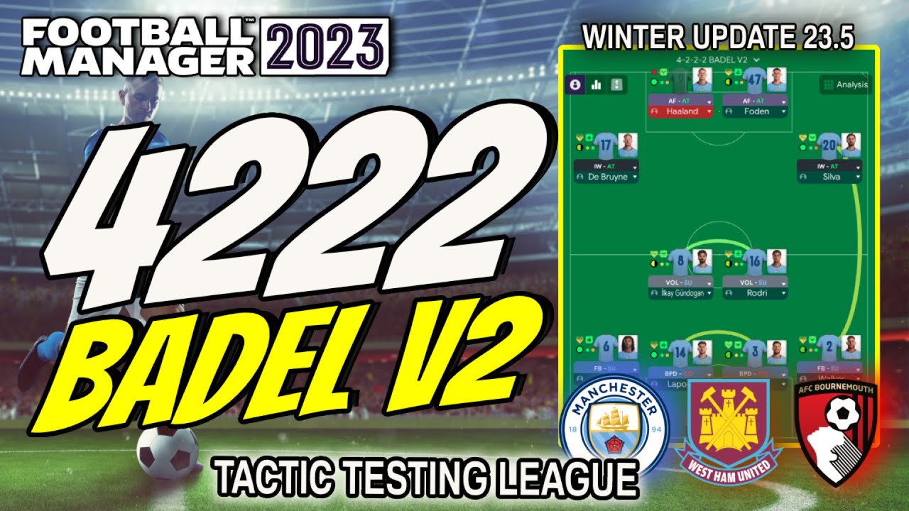 FM23 Tactic Testing League V23.5 - 4222 BADEL V2 - Football Manager 2023
