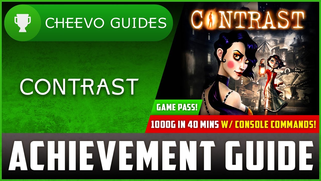 Contrast - Achievement Guide W/ CONSOLE COMMANDS! *1000G IN 40 MINUTES* (Xbox Game Pass)