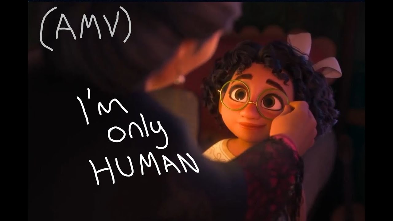Madrigal Family [AMV] I'm only Human