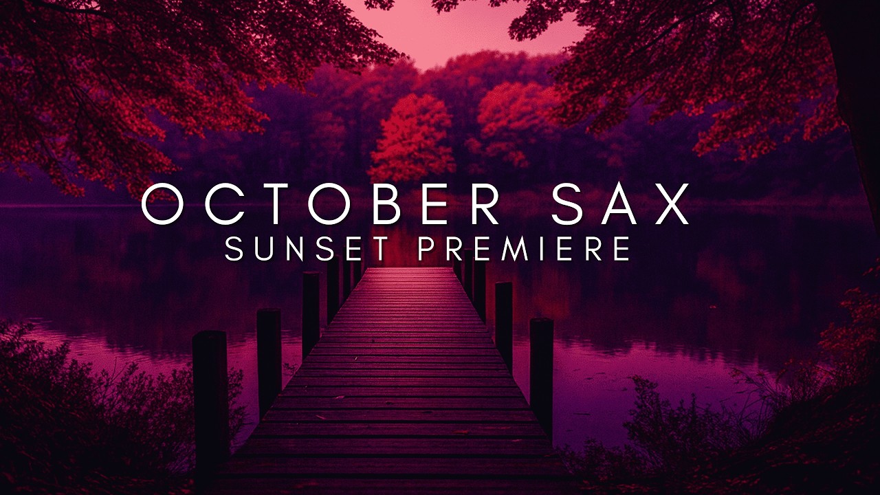 October Sax Sunset 2025 | Velvet Saxophone & Deep House Evening - 2-Hour Lounge Mix