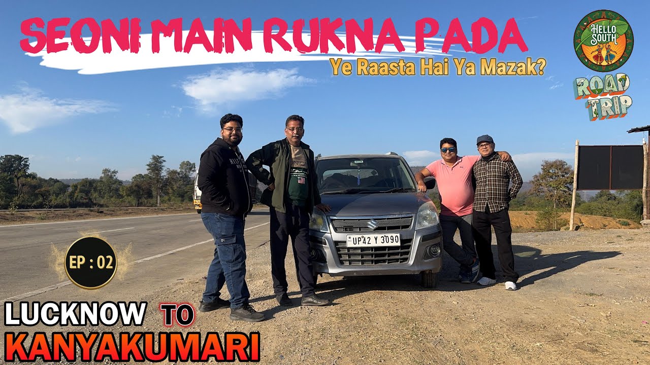 Kharab Raaste, Lamba Safar  [ EP : 02]  Seoni Main Rukna Pad Gaya | Lucknow to Kanyakumari